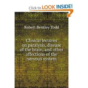   of the nervous system Robert Bentley Todd  Books