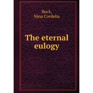  The eternal eulogy Nina Cordelia Buck Books