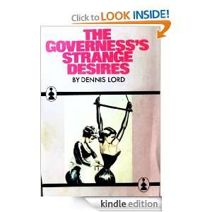 The Governesss Strange Desires Dennis Lord  Kindle Store