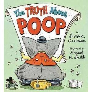  The Truth About Poop Susan E./ Smith, Elwood H. (ILT 