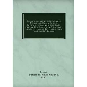   tradicional de la zona: Donald H.; Naula Gaucho, Juan Burns: Books