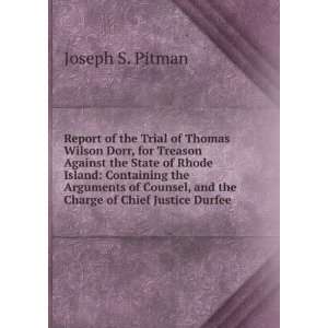   , and the Charge of Chief Justice Durfee Joseph S. Pitman Books
