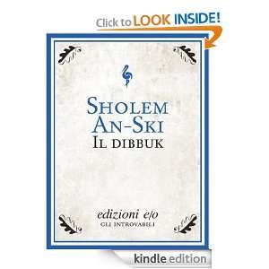 Il Dibbuk (Tascabili e/o) (Italian Edition) Sholem An Ski, S. Avisar 