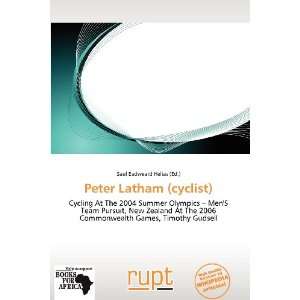    Peter Latham (cyclist) (9786139329540) Saul Eadweard Helias Books