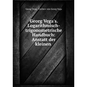    Anstatt der kleinen . Freiherr von Georg Vega Georg Vega Books