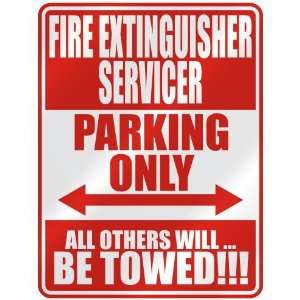   FIRE EXTINGUISHER SERVICER PARKING ONLY  PARKING SIGN 