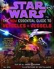 Star Wars the New Essential Guide to Vehicles and Vessels by W. Haden 