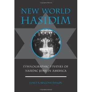  New World Hasidism: Ethnographic Studies of Hasidic Jews 