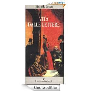 Vita dalle lettere (Italian Edition) Henrik Ibsen, F. Perrelli 