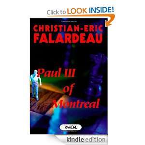 Paul III of Montréal: Christian Eric Falardeau:  Kindle 