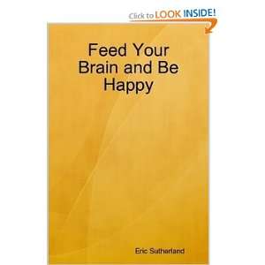   Brain and Be Happy Eric Sutherland 9781906440022  Books
