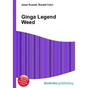  Ginga Legend Weed Ronald Cohn Jesse Russell Books