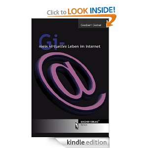 Gi mein virtuelles Leben im Internet (German Edition) Giesbert Giebel 