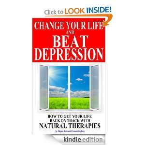 Change Your Life and Beat Depression Frances Gaffney, Megan Rees 