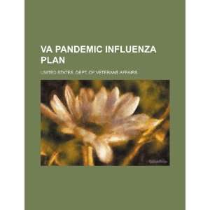  VA pandemic influenza plan (9781234352028) United States 