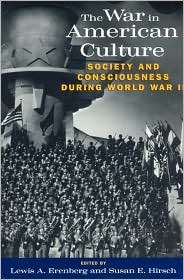 War in American Culture Society and Consciousness during World War II 
