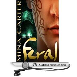  Feral (Audible Audio Edition) Mina Carter, Tessa Flannery Books