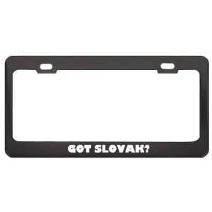 Got Slovak? Language Nationality Country Black Metal License Plate 