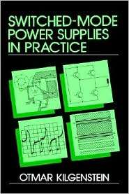 Switched Mode Power Supplies in Practice, (0471920045), Otmar 