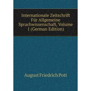   , Volume 1 (German Edition) August Friedrich Pott Books