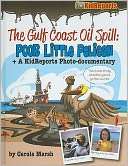 The Gulf Coast Oil Spill Poor Little Pelican A KidReports Photo 