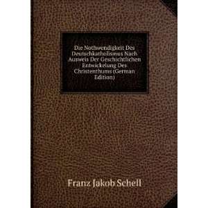   Des Christenthums (German Edition) Franz Jakob Schell Books