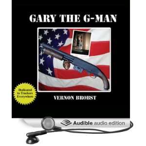  Gary the G Man (Audible Audio Edition) Vernon Brobst 