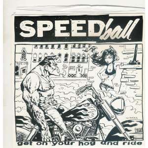 Speedball Get On Your Hog and Ride 45 RPM Brave New Records 1994 Rot 
