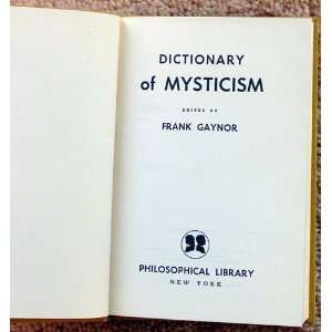  Dictionary of Mysticism Frank, Ed Gaynor Books