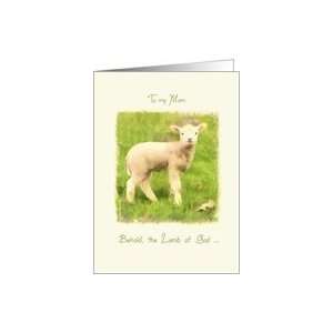  to my mom, lamb of God, Christian Easter card, John 129 
