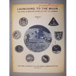   The Apollo Mission From Lift off to Landing; Apollo 17 NASA Books