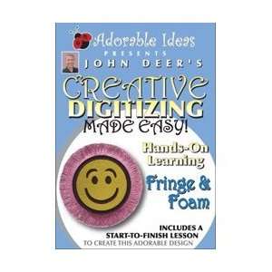 Creative Digitizing Made Easy Fringe & Foam DVD by John 