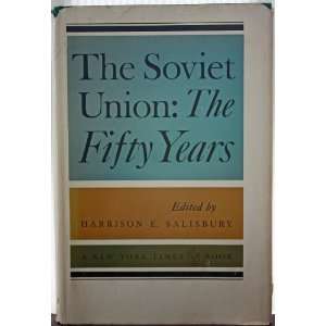  The Soviet Union  The Fifty Years Harrison E. Salisbury 