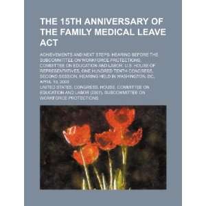  The 15th anniversary of the Family Medical Leave Act 