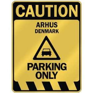   CAUTION ARHUS PARKING ONLY  PARKING SIGN DENMARK