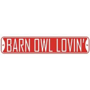 BARN OWL LOVIN  STREET SIGN