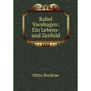    Rahel Varnhagen Ein Lebens  und Zeitbild Ottto Berdrow Books