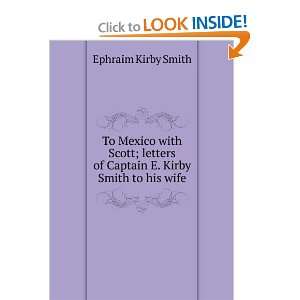   of Captain E. Kirby Smith to his wife Ephraim Kirby Smith Books