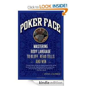 Poker Face: Mastering Body Language to Bluff, Read Tells and Win: Judi 