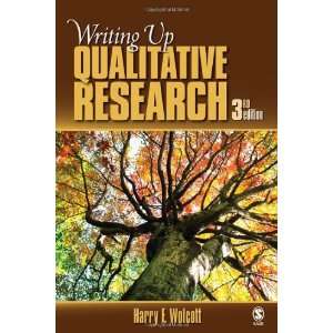 By Harry F. Wolcott Writing Up Qualitative Research Ieth (0th 