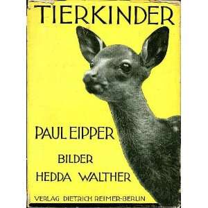  Tierkinder Paul Eipper, Hedda Walther Books