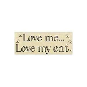  Love MeLove My Cat Wooden Sign