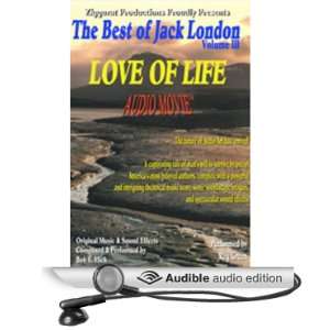  Love of Life The Best of Jack London, Volume 3 (Audible 