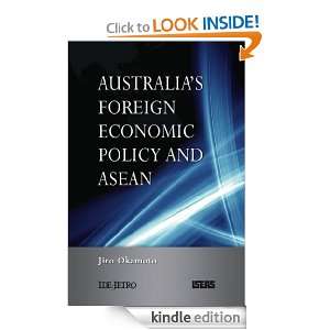 Australias Foreign Economic Policy and ASEAN: Jiro Okamoto:  