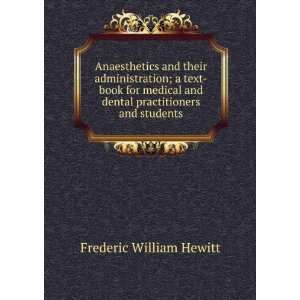   and dental practitioners and students Frederic William Hewitt Books