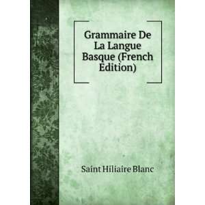  Grammaire De La Langue Basque (French Edition) Saint 