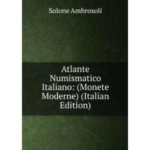  Atlante Numismatico Italiano (Monete Moderne) (Italian 