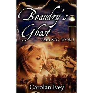  Beaudrys Ghost [Paperback] Carolan Ivey Books