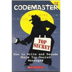   and Decode More Top secret Messages (Codemaster) Marvin Miller Books