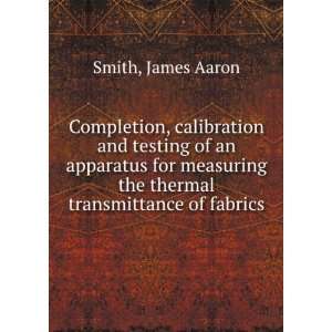   the thermal transmittance of fabrics. James Aaron Smith Books